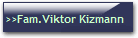 >>Fam.Viktor Kizmann