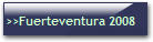 >>Fuerteventura 2008